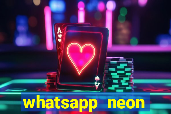 whatsapp neon consiga mais